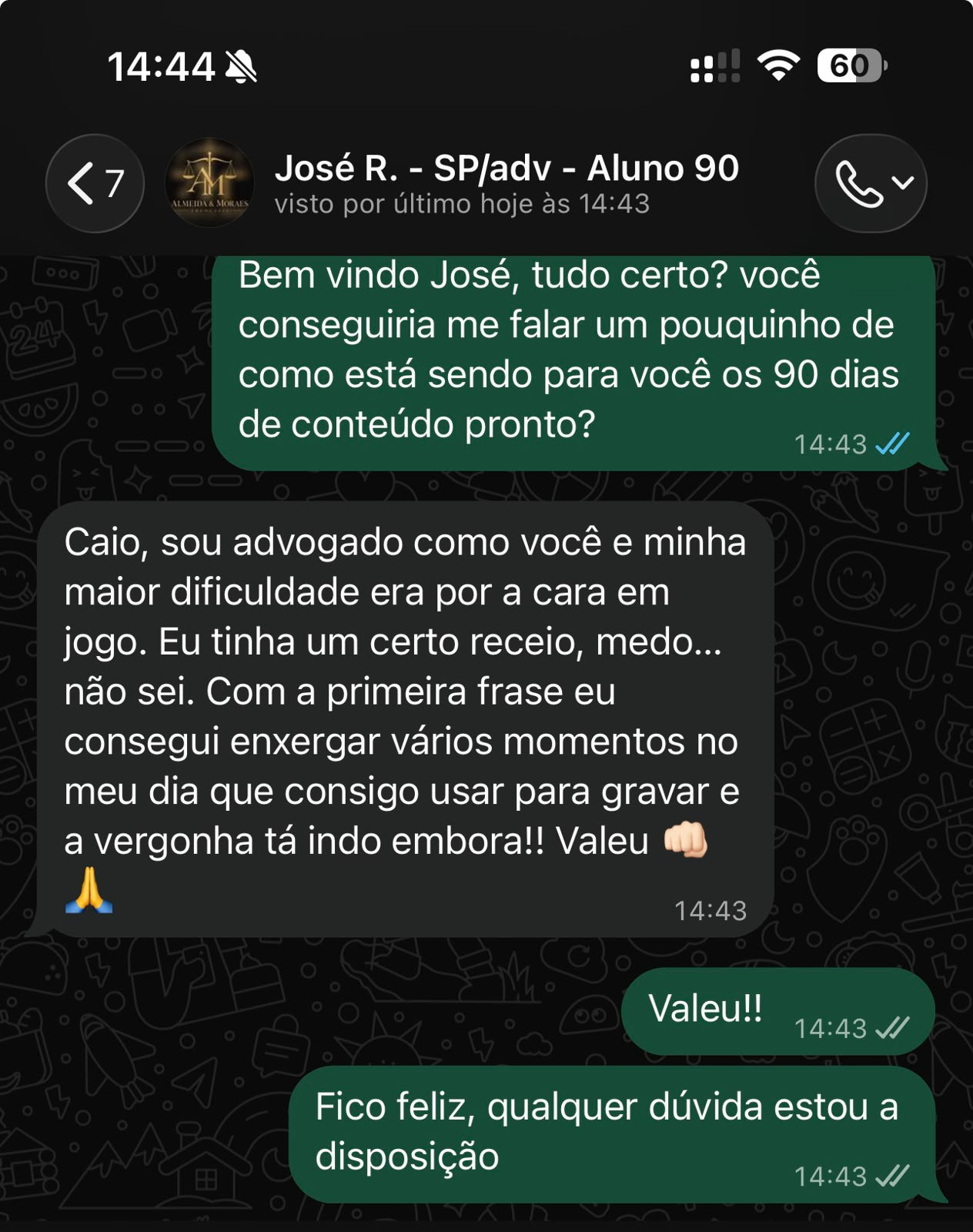 Print de conversa no WhatsApp: José R., advogado, contando que com a primeira frase pronta a vergonha de gravar foi embora